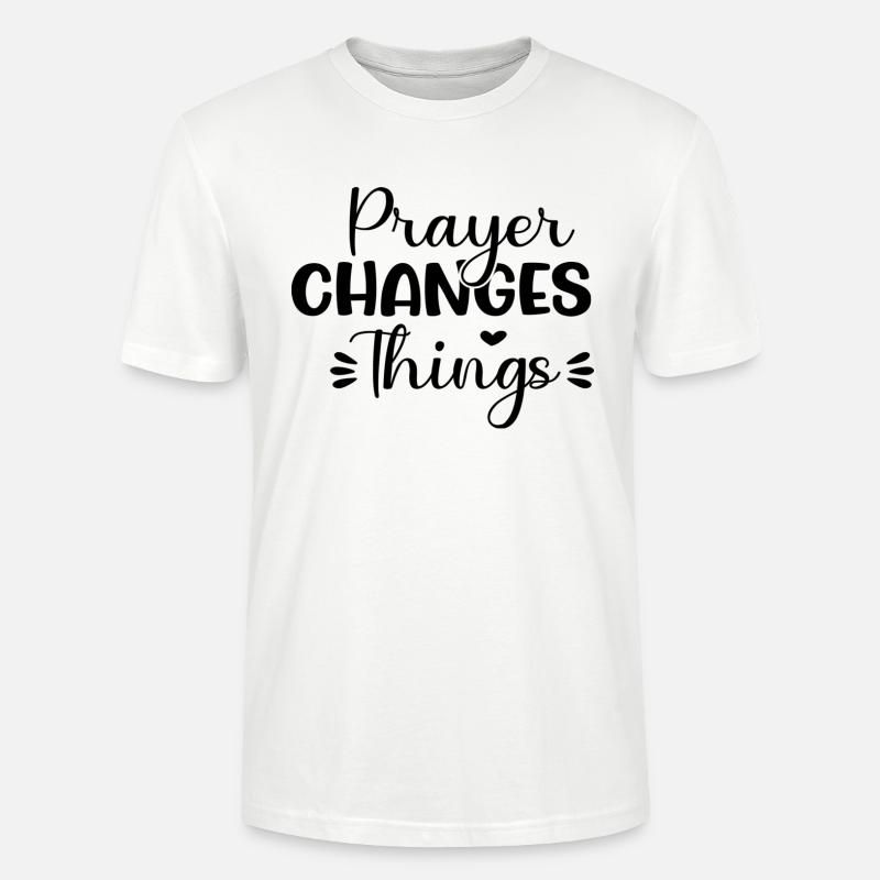 Prayer Changes Things - Stanley/Stella Unisex Bio-T-Shirt CRAFTER - Weiß