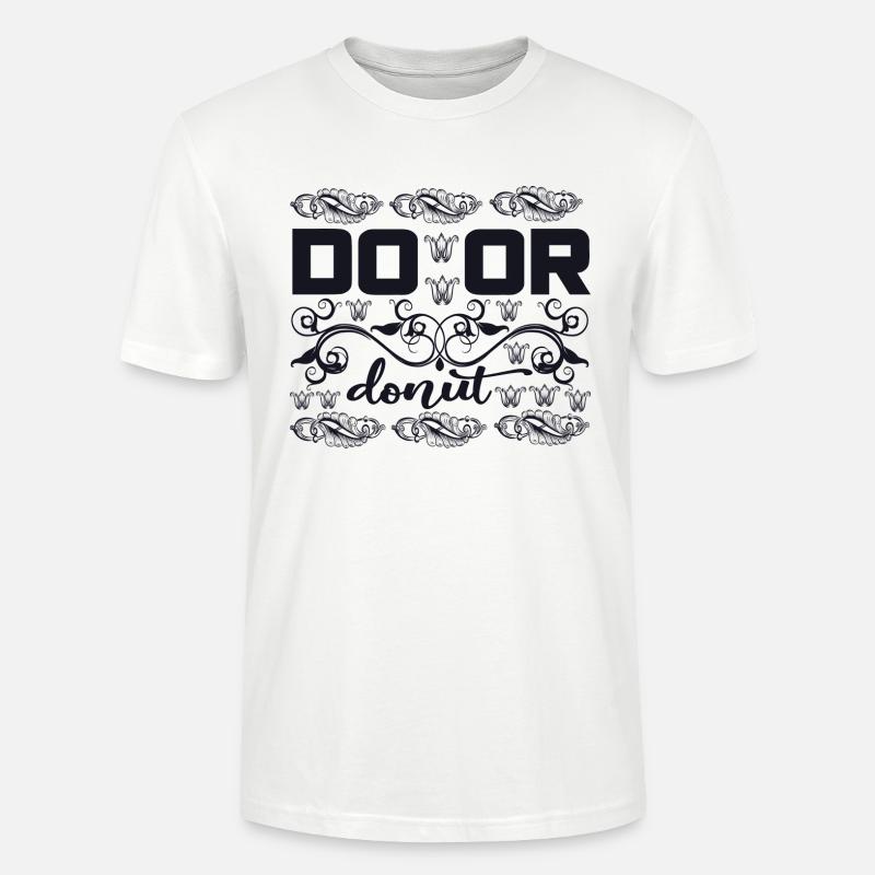 do or donut - Stanley/Stella Unisex Bio-T-Shirt CRAFTER - Weiß