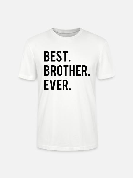 Best Brother Ever - Stanley/Stella Unisex Bio-T-Shirt CRAFTER - Weiß