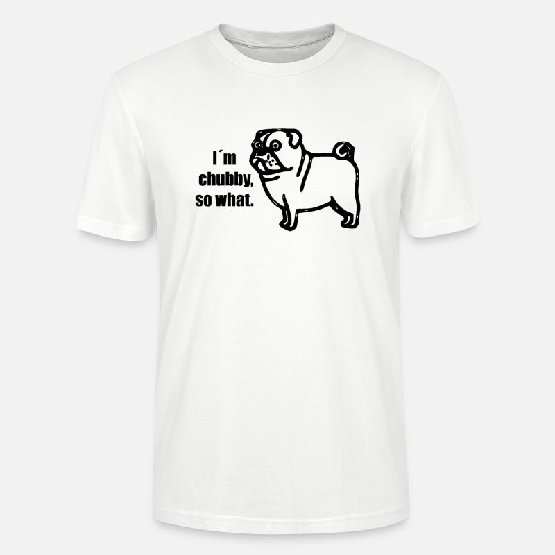 chubby pug - molliger Mops - Stanley/Stella Unisex Bio-T-Shirt CRAFTER - Weiß