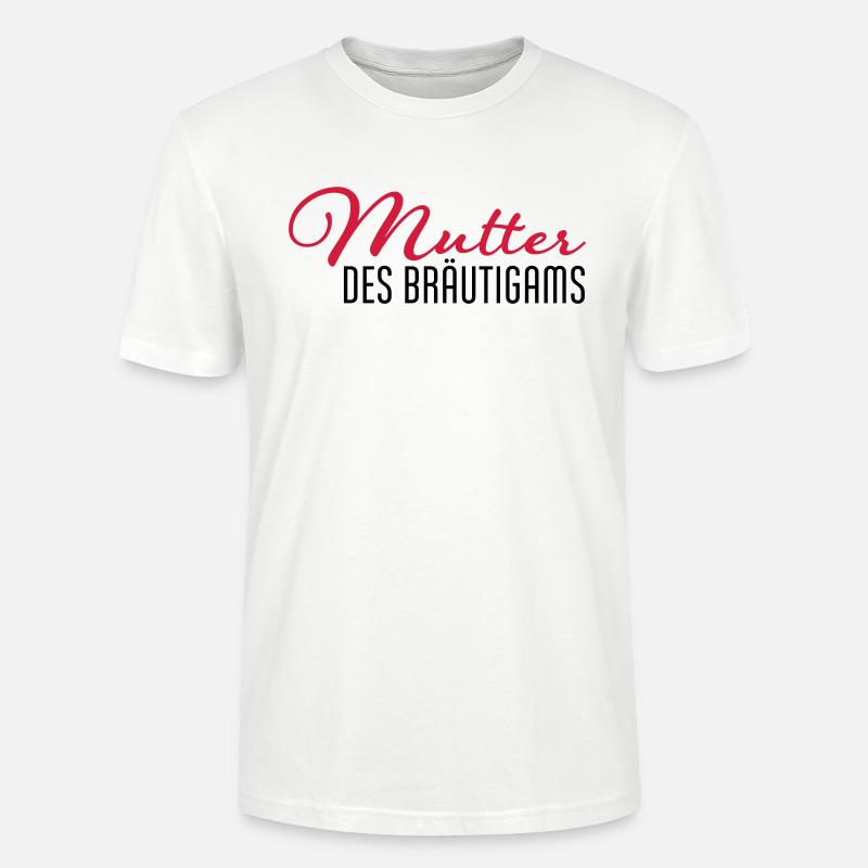 mutter des braeutigams - Stanley/Stella Unisex Bio-T-Shirt CRAFTER - Weiß