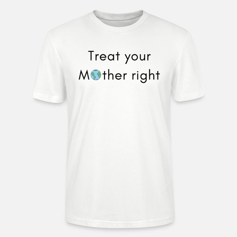 Behandle deine Mutter gut - Stanley/Stella Unisex Bio-T-Shirt CRAFTER - Weiß
