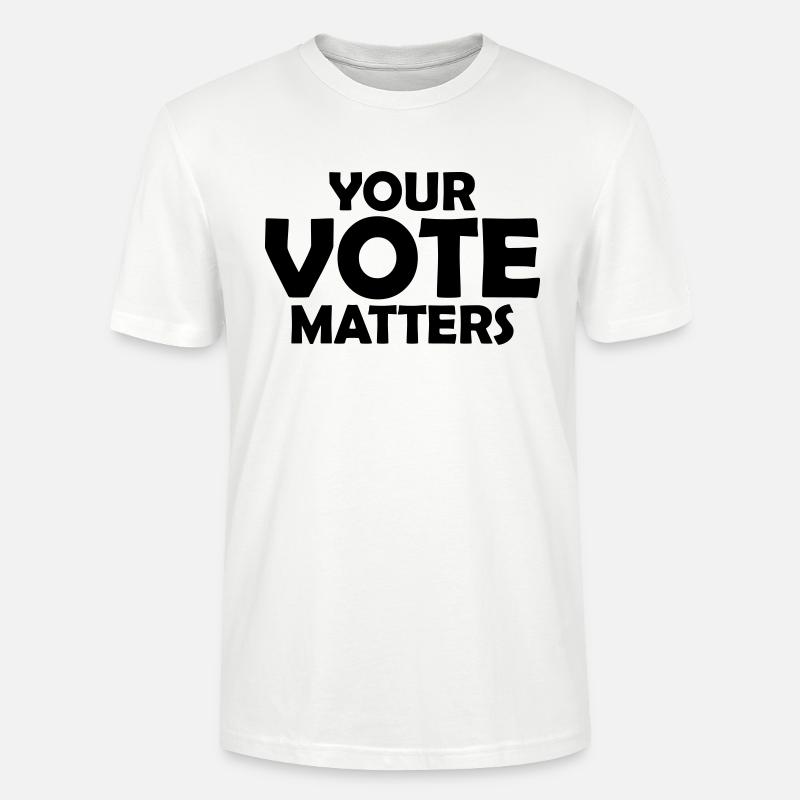 your vote matters Zitat - Stanley/Stella Unisex Bio-T-Shirt CRAFTER - Weiß