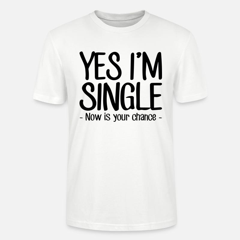 ja, ich bin Single - Stanley/Stella Unisex Bio-T-Shirt CRAFTER - Weiß