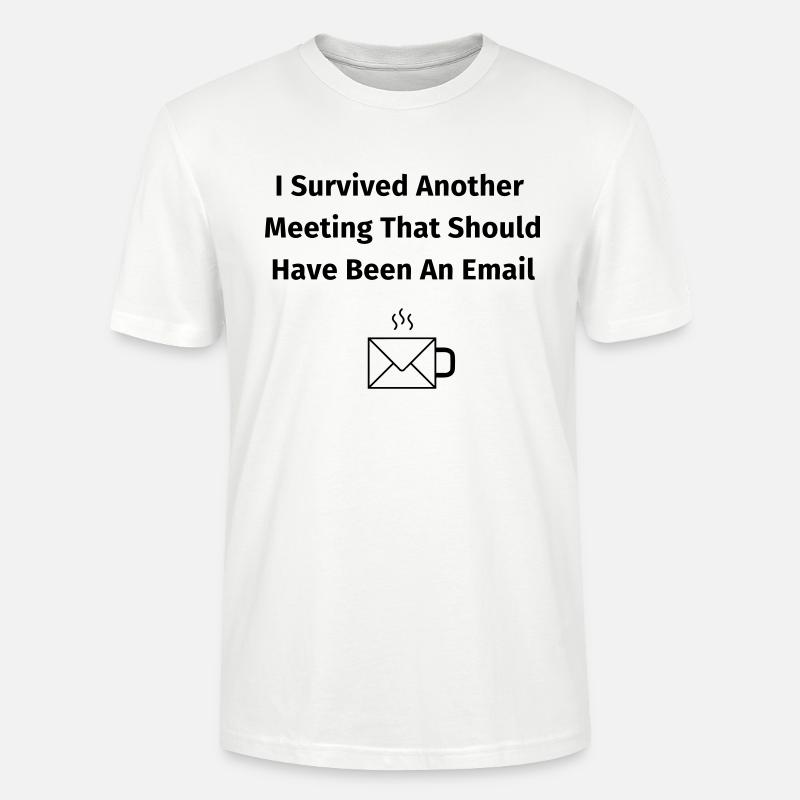 I Survived Another Meeting - Stanley/Stella Unisex Bio-T-Shirt CRAFTER - Weiß