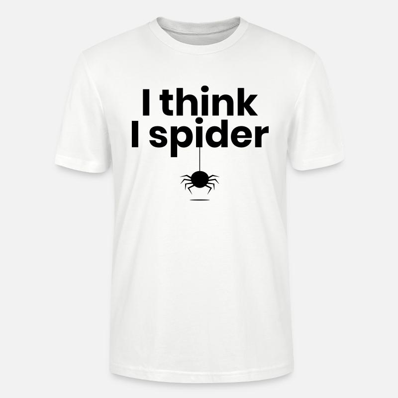 I think I spider - Stanley/Stella Unisex Bio-T-Shirt CRAFTER - Weiß
