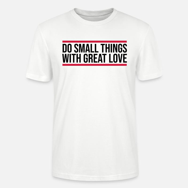 Zitat do small things - Stanley/Stella Unisex Bio-T-Shirt CRAFTER - Weiß