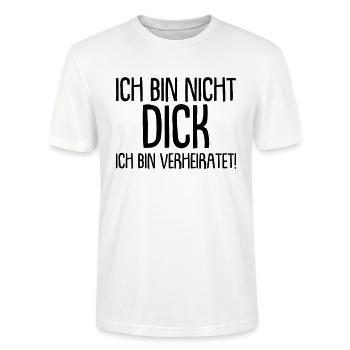 Ich bin nicht Dick, ich bin verheiratet - Stanley/Stella Unisex Bio-T-Shirt CRAFTER - Weiß - Vorne - Alina (178cm) & Michal (187cm)