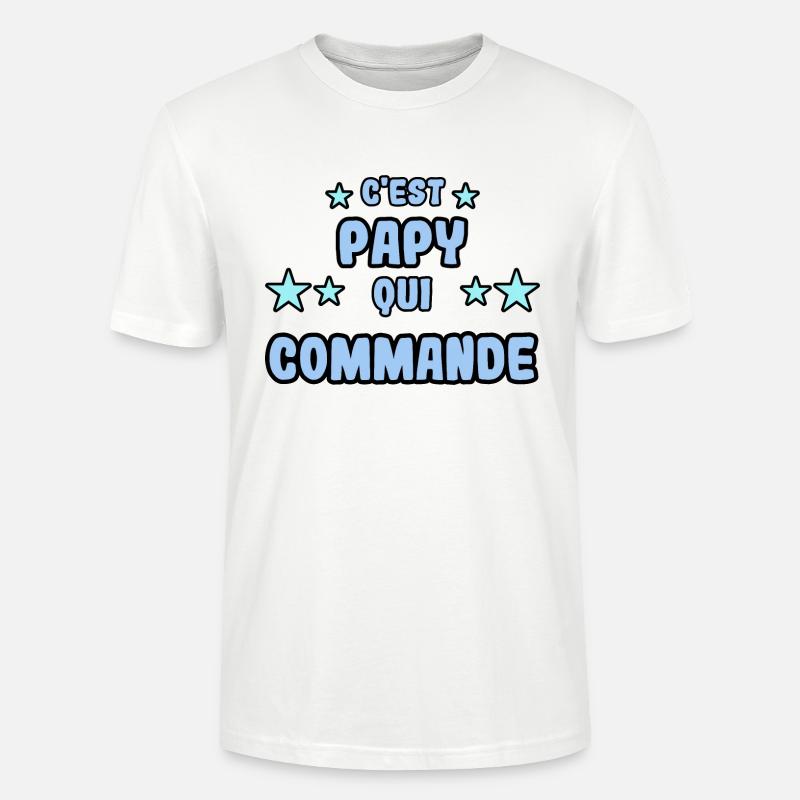 C'est papy qui commande - T-shirt bio CRAFTER Stanley Stella Unisexe - blanc