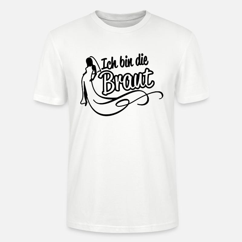 Ich bin die Braut - Stanley/Stella Unisex Bio-T-Shirt CRAFTER - Weiß