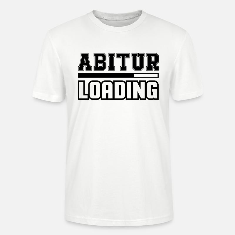 Abitur Loading - Stanley/Stella Unisex Bio-T-Shirt CRAFTER - Weiß