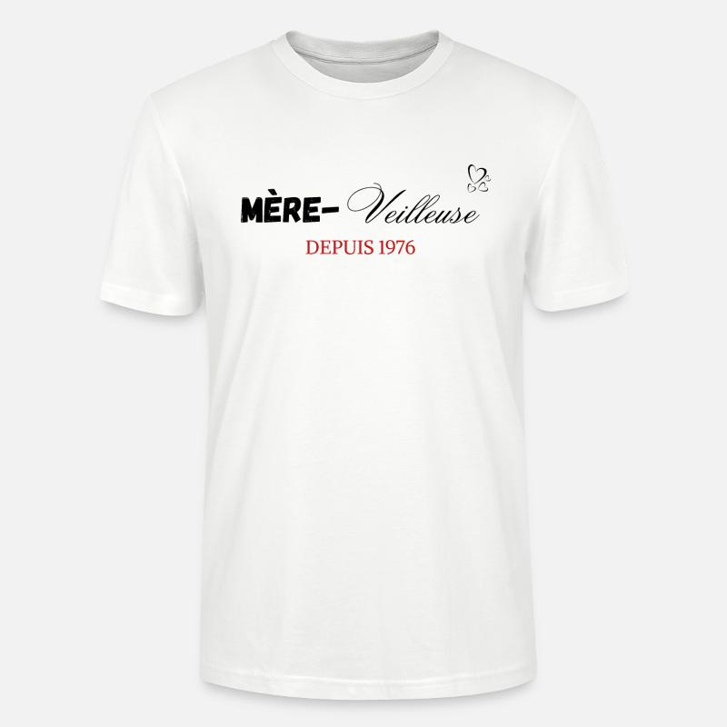 Mère veilleuse depuis 1976 - T-shirt bio CRAFTER Stanley Stella Unisexe - blanc