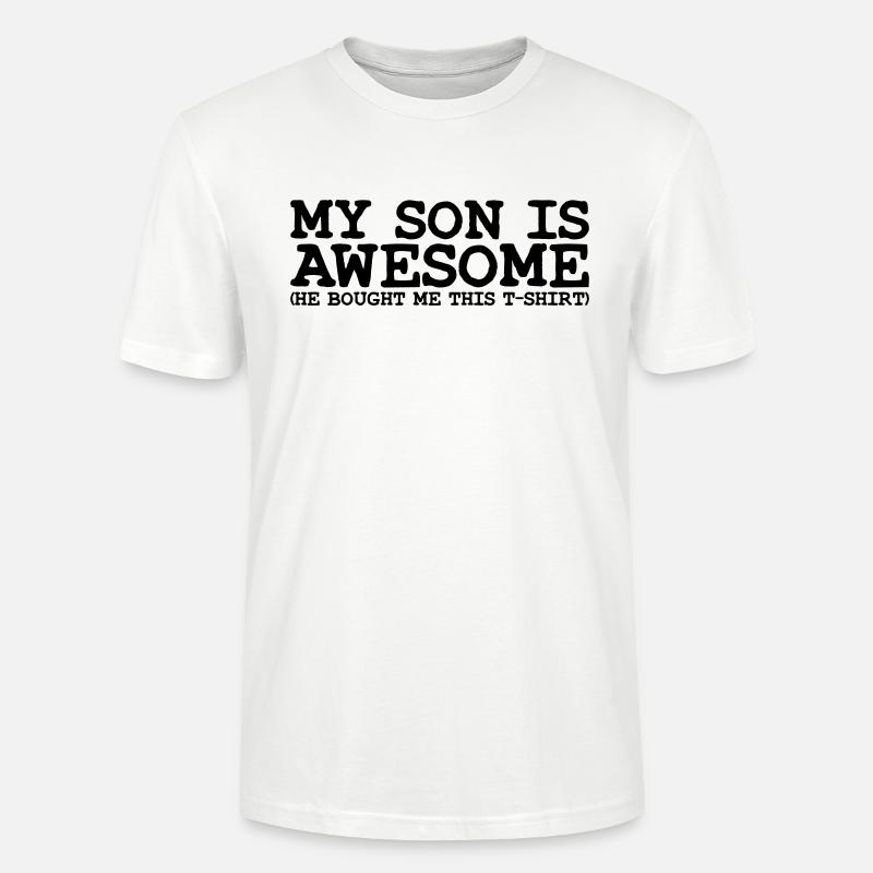 my son is awesome - Stanley/Stella Unisex Bio-T-Shirt CRAFTER - Weiß