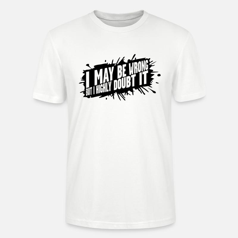 I may be wrong - Stanley/Stella Unisex Bio-T-Shirt CRAFTER - Weiß