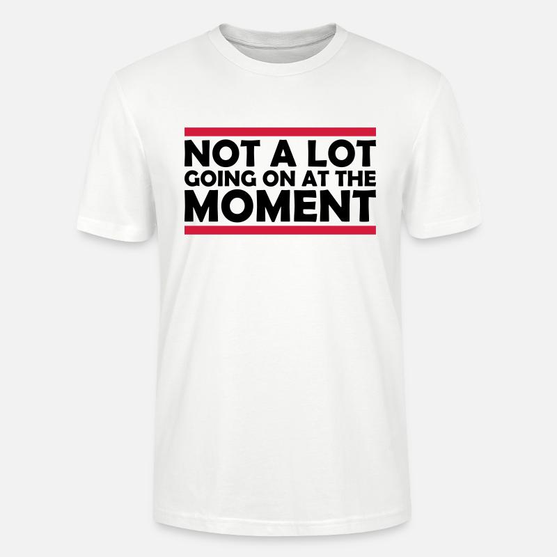 Not much going on - Stanley/Stella Unisex Bio-T-Shirt CRAFTER - Weiß