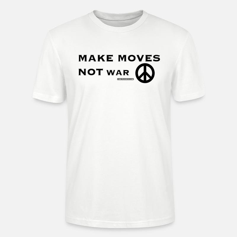 MAKE MOVES NOT WAR - Stanley/Stella Unisex Bio-T-Shirt CRAFTER - Weiß
