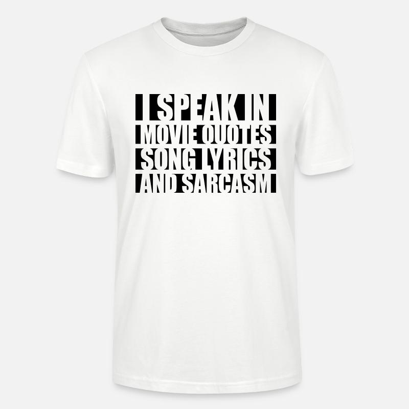 speak lyrics and sarcasm - Stanley/Stella Unisex Bio-T-Shirt CRAFTER - Weiß