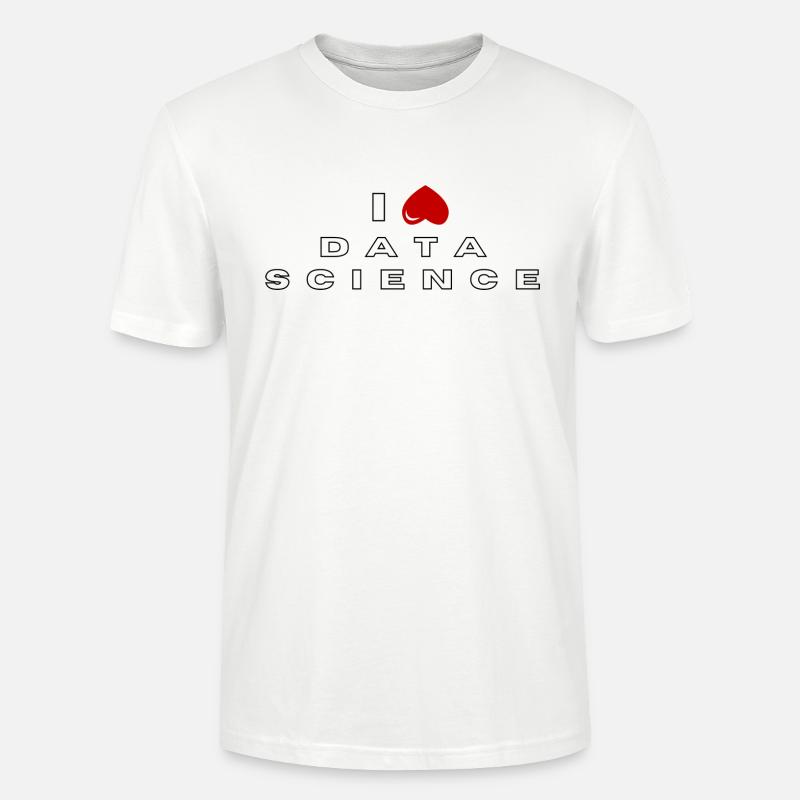 Ich hasse Data Science - Stanley/Stella Unisex Bio-T-Shirt CRAFTER - Weiß