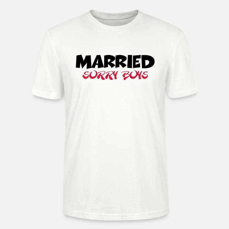 Married - sorry boys - T-shirt bio CRAFTER Stanley Stella Unisexe - blanc