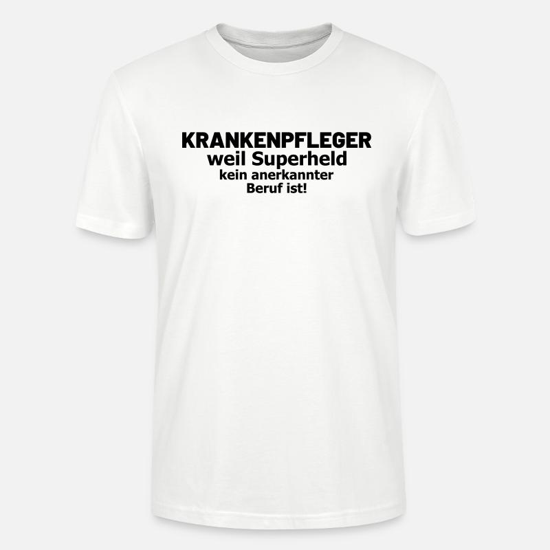 Krankenpfleger Spruch Superheld - Stanley/Stella Unisex Bio-T-Shirt CRAFTER - Weiß