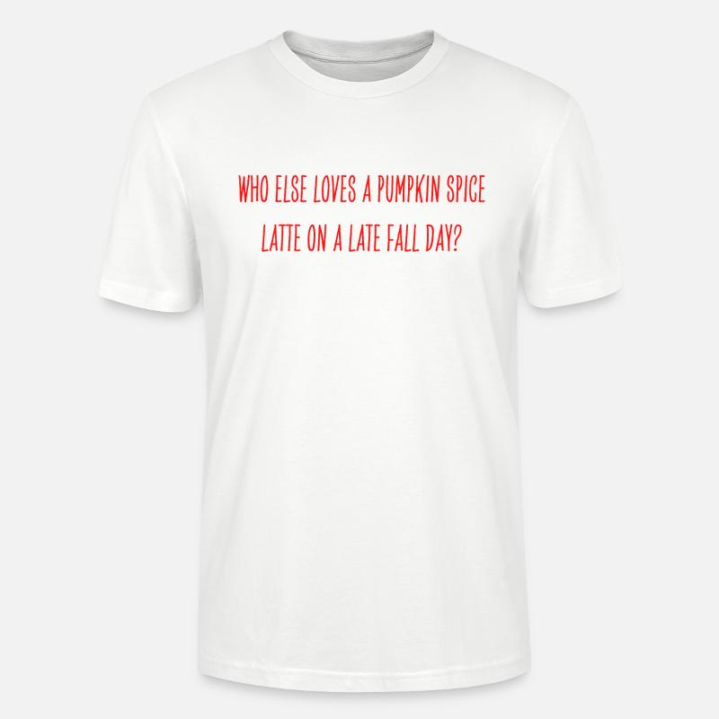 Pumpkin Spice Latte Frage - Stanley/Stella Unisex Bio-T-Shirt CRAFTER - Weiß