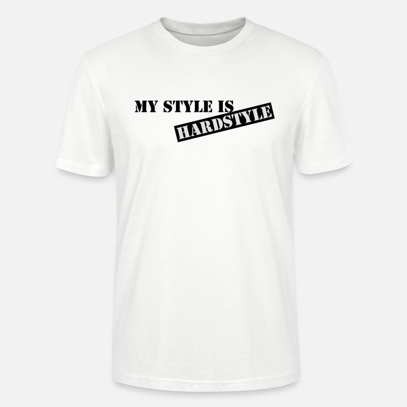 My style is hardstyle - Stanley/Stella Unisex Bio-T-Shirt CRAFTER - Weiß