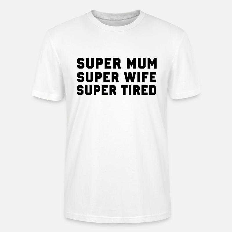 Super Mum - Stanley/Stella Unisex Bio-T-Shirt CRAFTER - Weiß