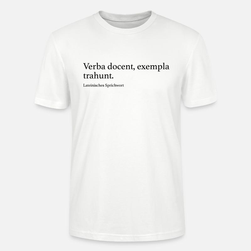 Verba docent, exempla trahunt. - Stanley/Stella Unisex Bio-T-Shirt CRAFTER - Weiß