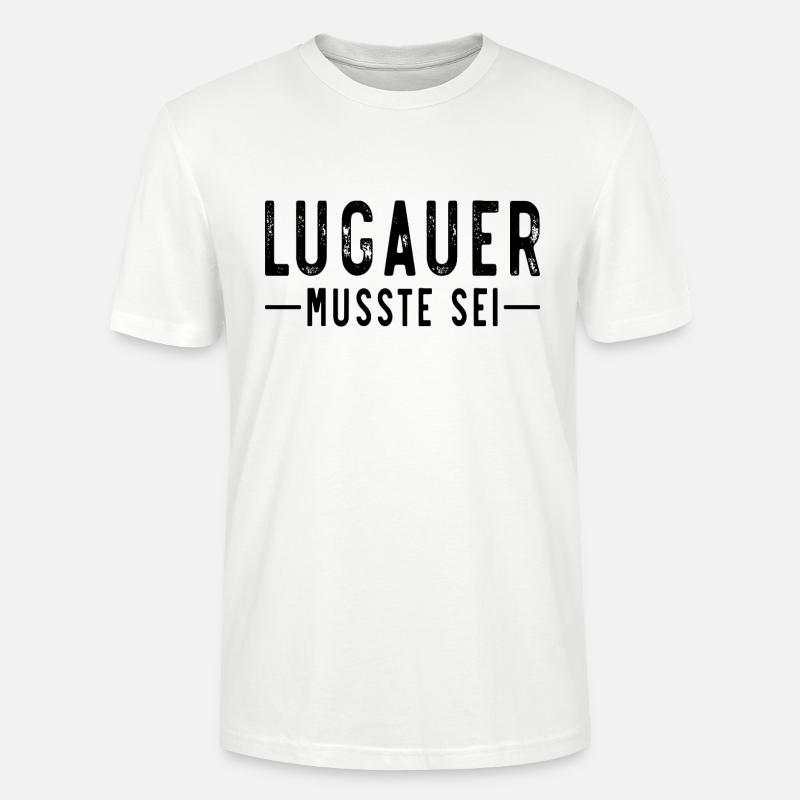 Lugauer musste sei - Stanley/Stella Unisex Bio-T-Shirt CRAFTER - Weiß