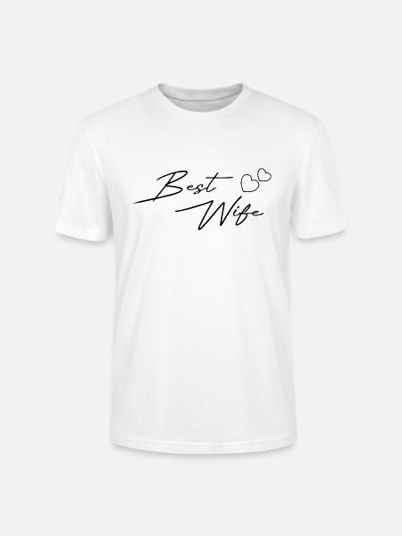 Best Wife Design black - Stanley/Stella Unisex Bio-T-Shirt CRAFTER - Weiß