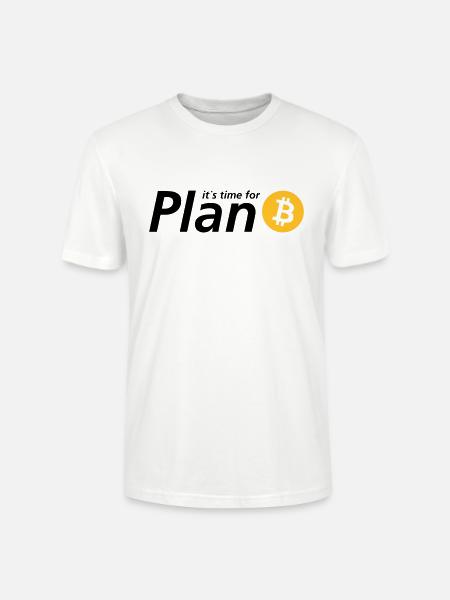 Time for plan B - Stanley/Stella CRAFTER Unisex Organic T-Shirt - white