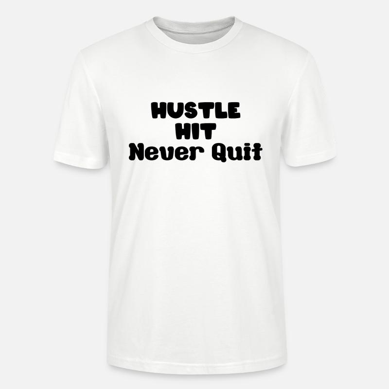 hustle hit never quit - Stanley/Stella Unisex Bio-T-Shirt CRAFTER - Weiß