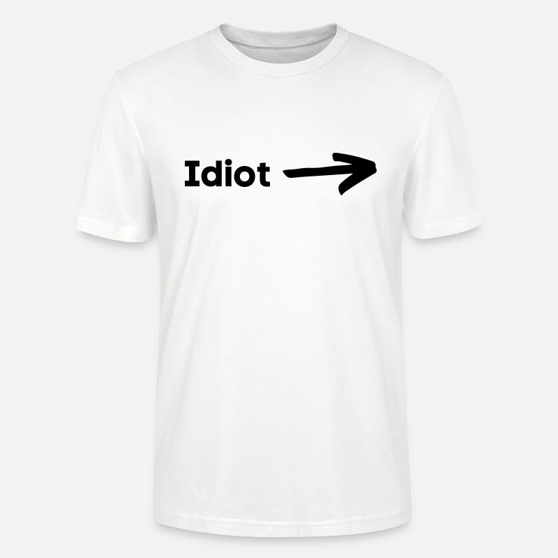 Idiot - Stanley/Stella Unisex Bio-T-Shirt CRAFTER - Weiß