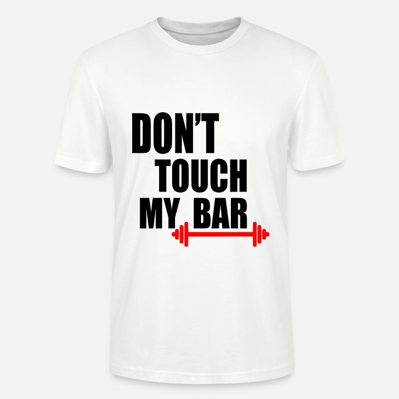 Dont touch my bar - Stanley/Stella Unisex Bio-T-Shirt CRAFTER - Weiß