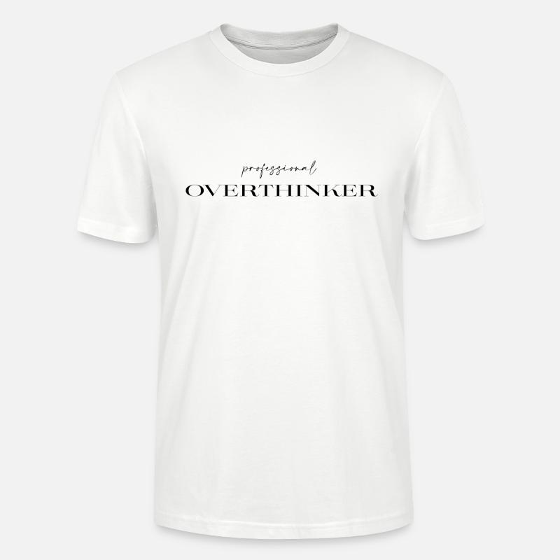 professional Overthinker - Stanley/Stella Unisex Bio-T-Shirt CRAFTER - Weiß