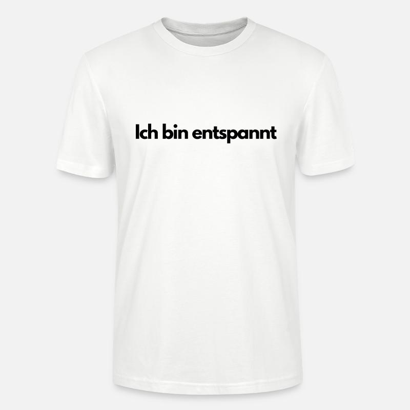 Ich bin entspannt - Stanley/Stella Unisex Bio-T-Shirt CRAFTER - Weiß