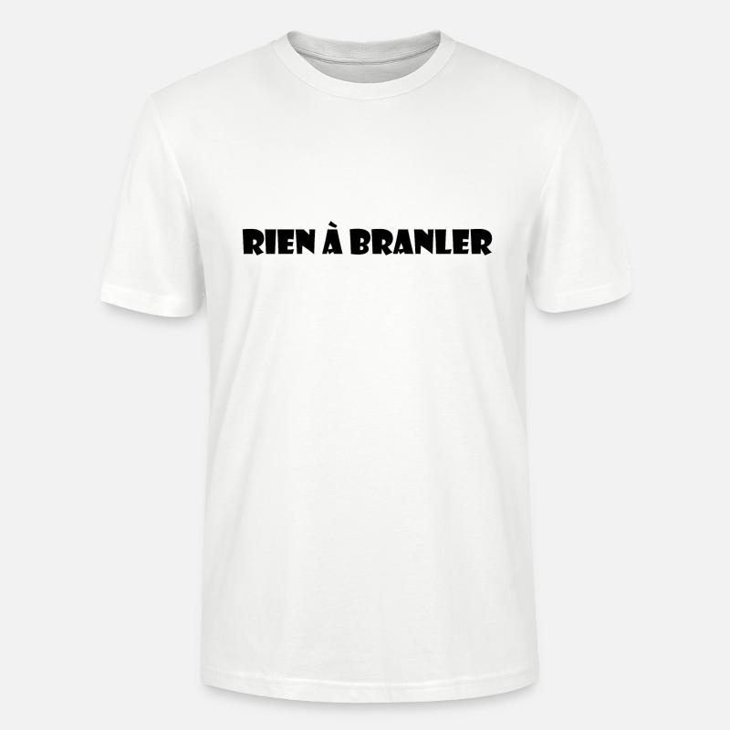 Rien à branler - T-shirt bio CRAFTER Stanley Stella Unisexe - blanc