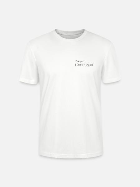 Ooops! I Drink it again - Stanley/Stella Unisex Bio-T-Shirt CRAFTER - Weiß