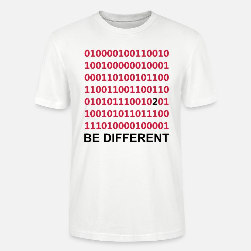 Be Different - Binary - Digital - Stanley/Stella CRAFTER Unisex Organic T-Shirt - white