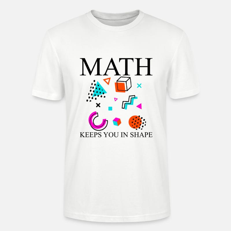 Math Keeps You In Shape - Stanley/Stella Unisex Bio-T-Shirt CRAFTER - Weiß
