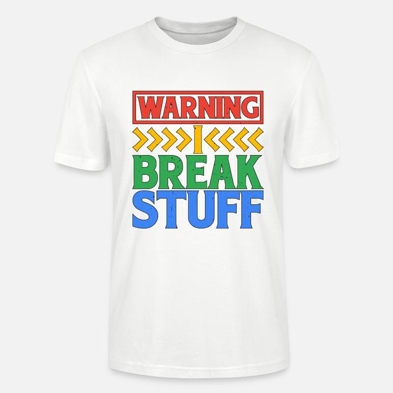 Warning I Break Stuff 6 - Stanley/Stella Unisex Bio-T-Shirt CRAFTER - Weiß