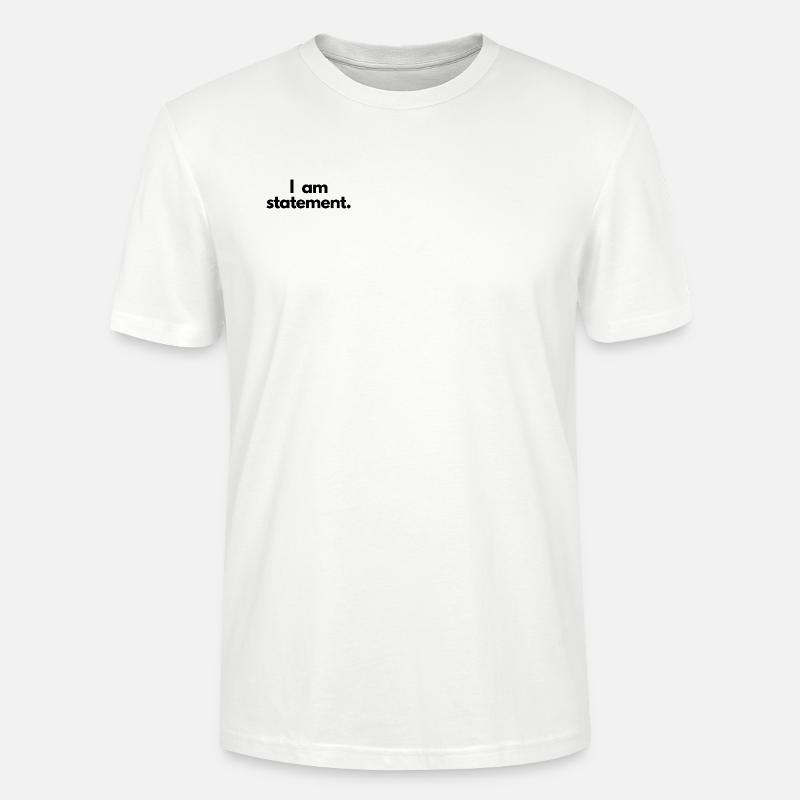 Ich bin Statement - Stanley/Stella Unisex Bio-T-Shirt CRAFTER - Weiß