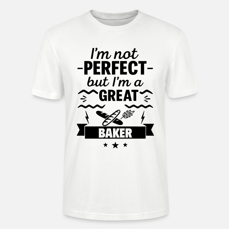 Nicht perfekt aber ein super Bäcker - Stanley/Stella Unisex Bio-T-Shirt CRAFTER - Weiß