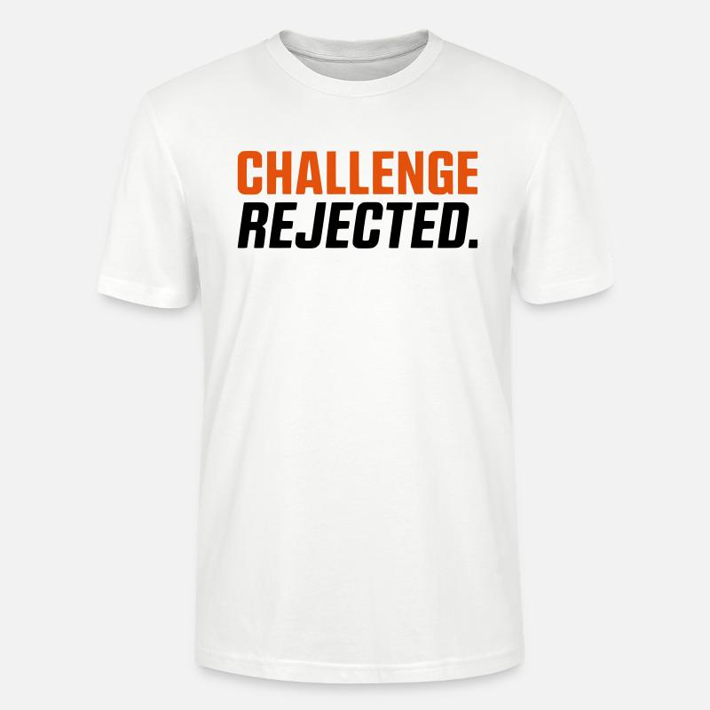 CHALLENGE NOT ACCEPTED / REJECTED - Stanley/Stella Unisex Bio-T-Shirt CRAFTER - Weiß