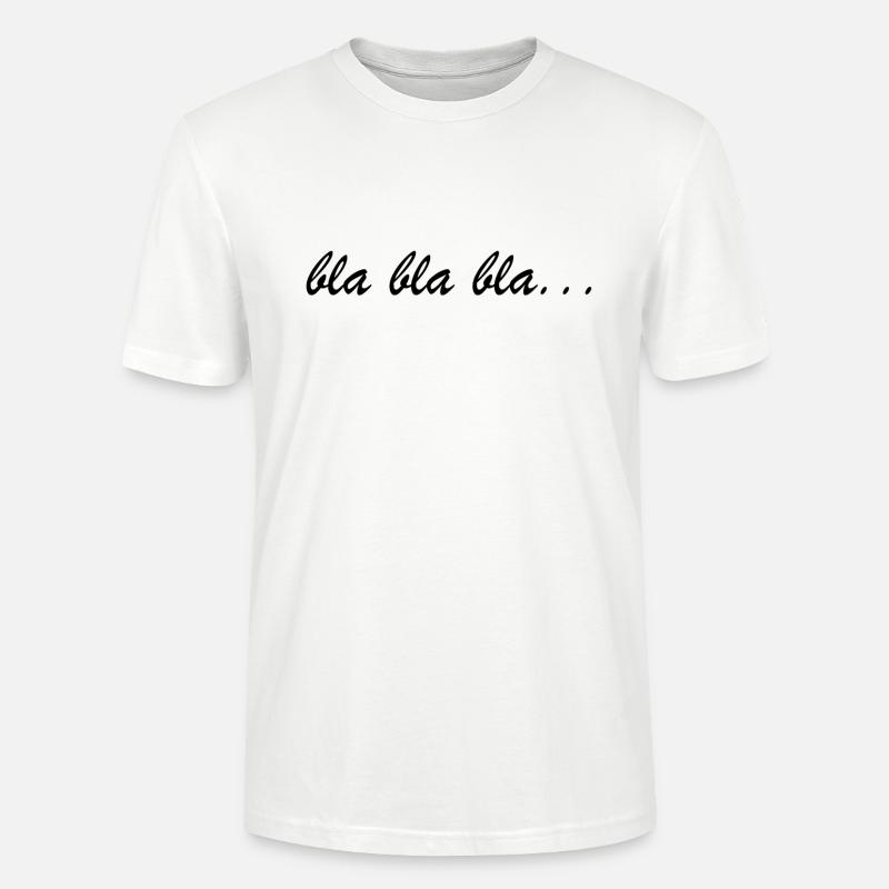 bla bla bla - Stanley/Stella Unisex Bio-T-Shirt CRAFTER - Weiß
