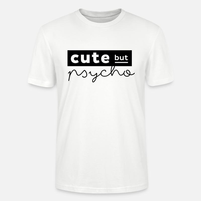 Cute but psycho - Stanley/Stella Unisex Bio-T-Shirt CRAFTER - Weiß