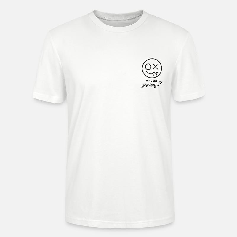 Why so serious? - Stanley/Stella Unisex Bio-T-Shirt CRAFTER - Weiß