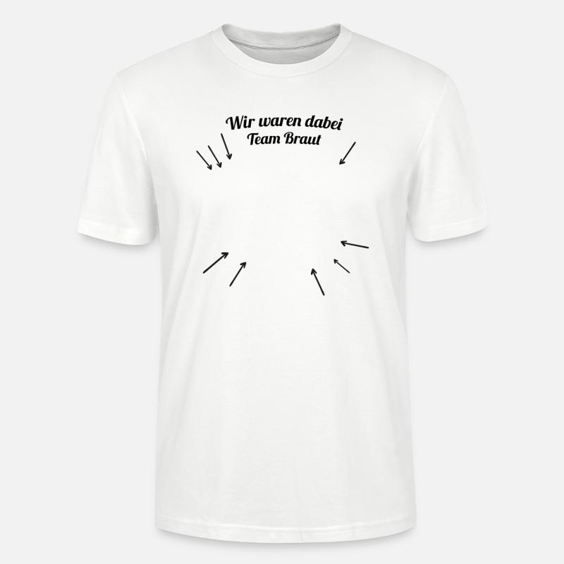 Ich war dabei - Team Braut - Stanley/Stella Unisex Bio-T-Shirt CRAFTER - Weiß