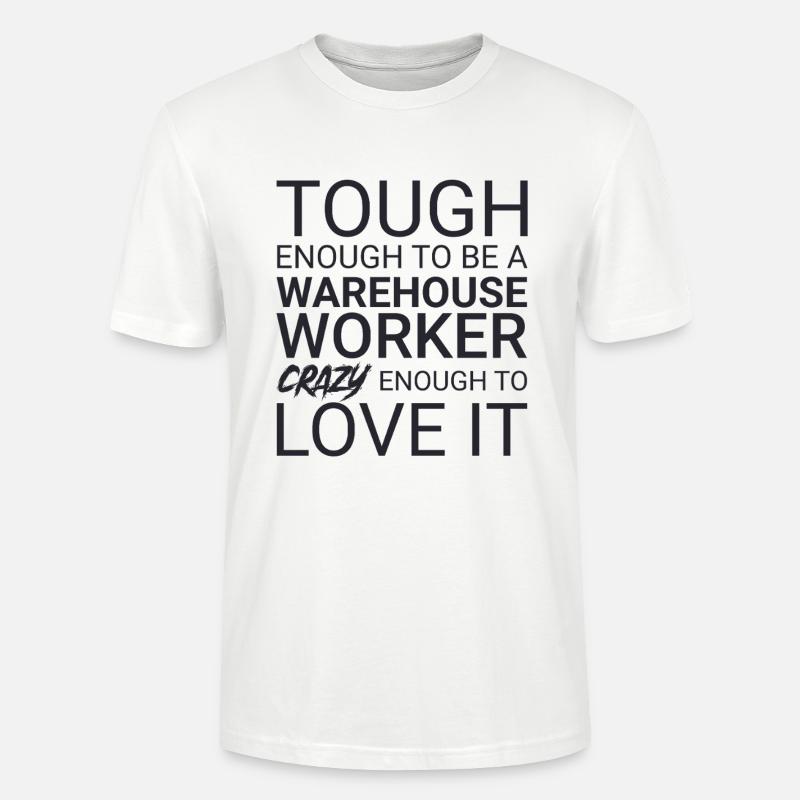 Warehouse Worker Crazy - Stanley/Stella Unisex Bio-T-Shirt CRAFTER - Weiß