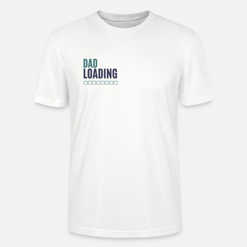Dad Loading Progress Bar - Stanley/Stella CRAFTER Unisex Organic T-Shirt - white